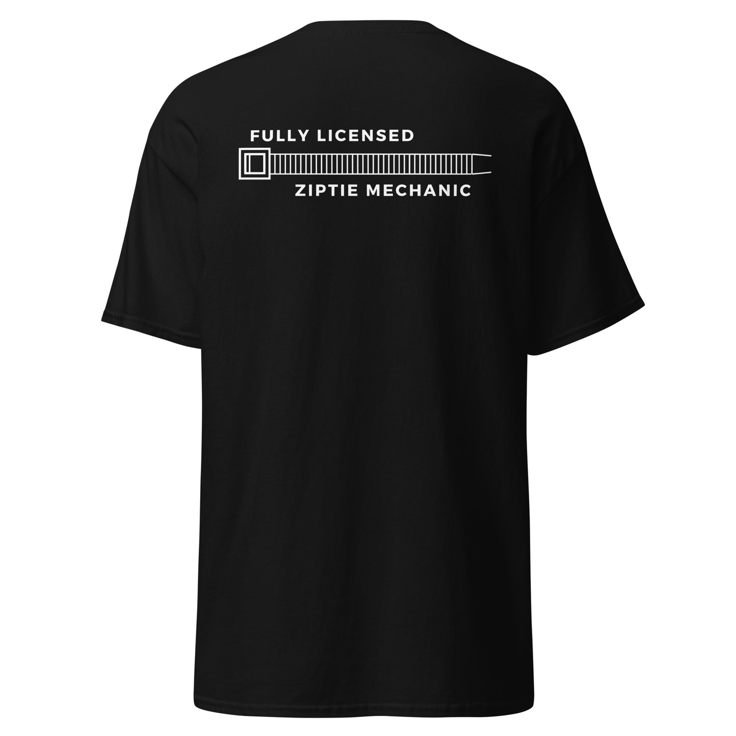 "Fully Licensed Ziptie Mechanic" Tee